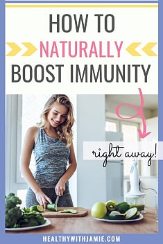 how to naturally boost immunity quickly